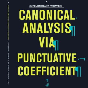 Supplementary Treatise: Canonical Analysis via Punctuative Coefficient
